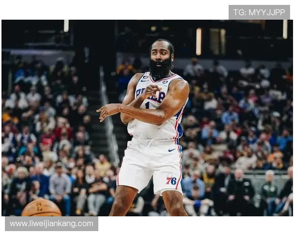 詹姆斯·哈登重返巅峰之路 聚焦个人成长与团队合作的双重挑战