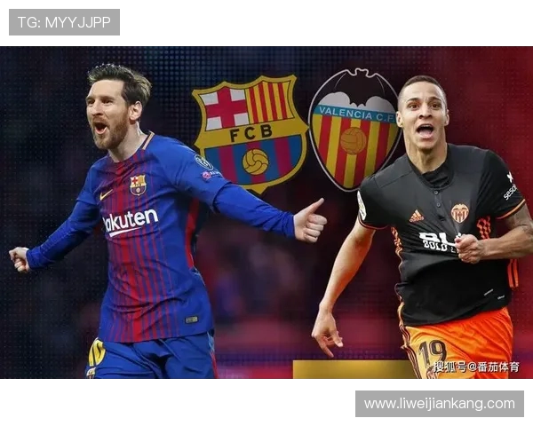 巴萨与巴伦西亚在线直播精彩对决全场回顾与分析 巴萨与巴伦西亚在线直播精彩对决全场回顾与分析